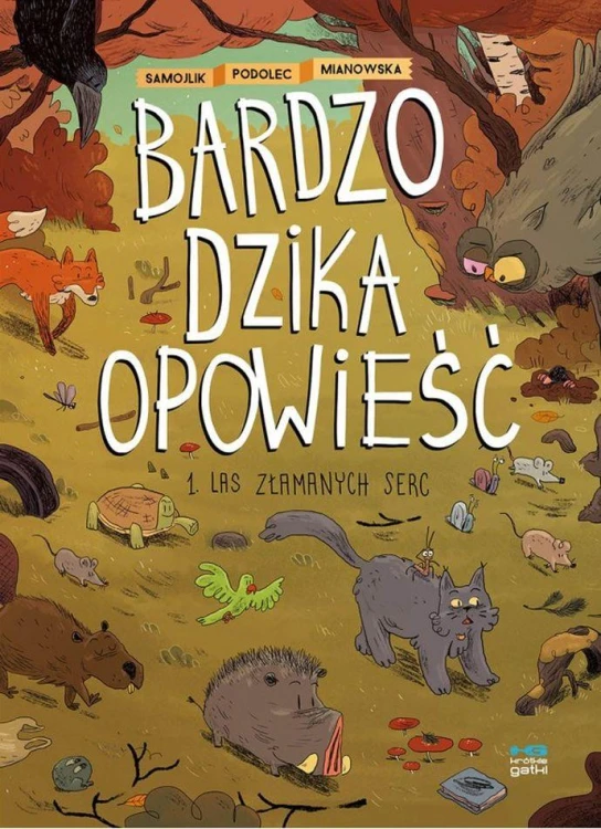 Las złamanych serc. Bardzo dzika opowieść....