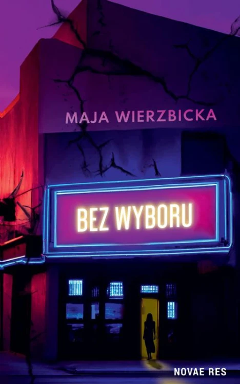 Bez wyboru, Maja Wierzbicka