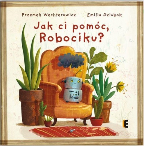 Jak ci pomóc, Robociku?, Przemysław Wechterowicz