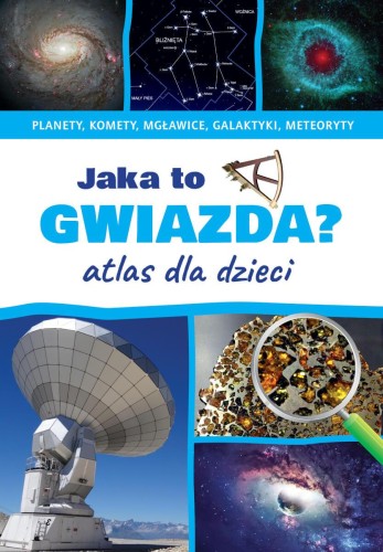 Jaka to gwiazda? Atlas dla dzieci, Przemysław Rudź