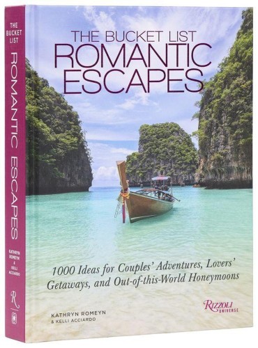 The Bucket List Romantic Escapes, Kathryn Romeyn