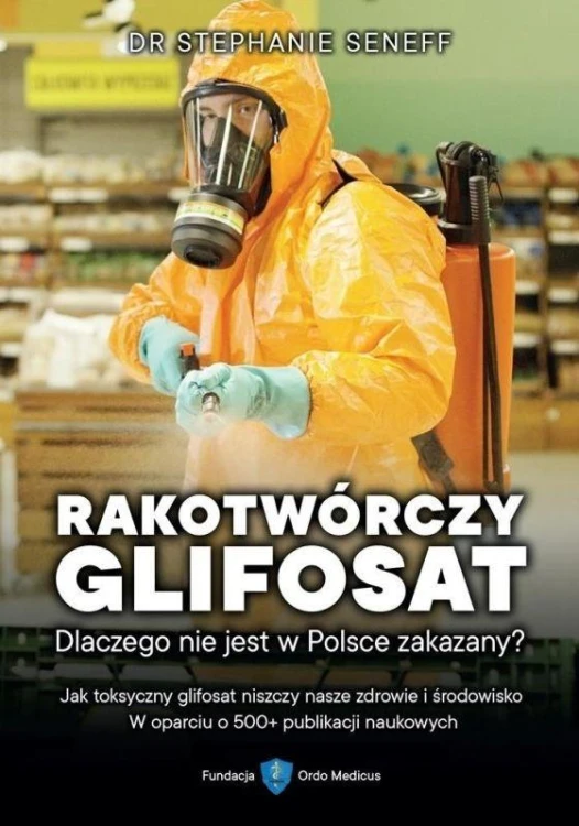 Rakotwórczy glifosat. Dlaczego nie jest w...
