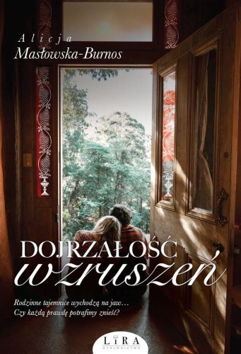 Dojrzałość wzruszeń, Alicja Masłowska-Burnos