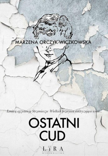 Ostatni cud, Marzena Orczyk-Wiczkowska