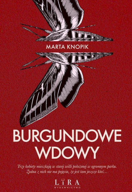 Burgundowe wdowy, Marta Knopik