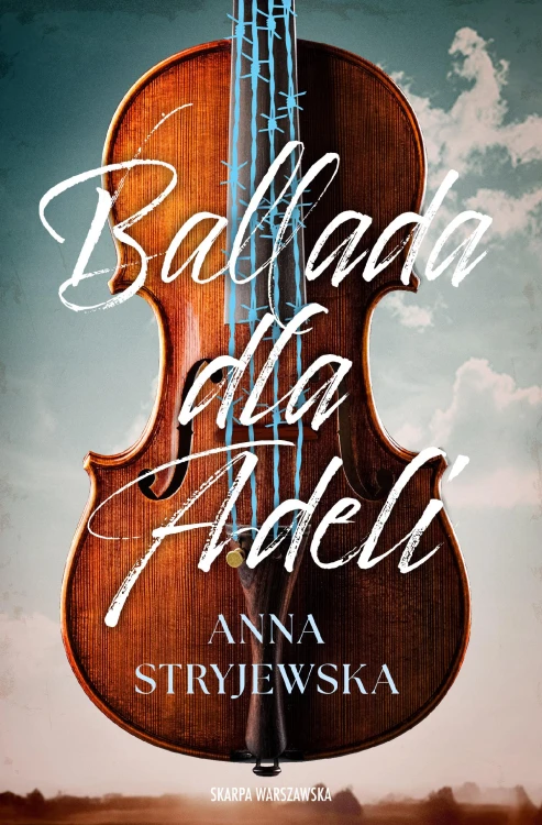 Ballada dla Adeli, Anna Stryjewska