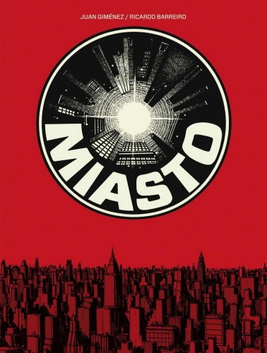 Miasto, Ricardo Barreiro,Juan Giménez