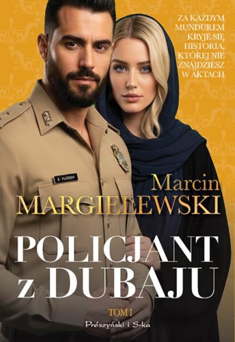 Policjant z Dubaju. Tom 1, Marcin Margielewski