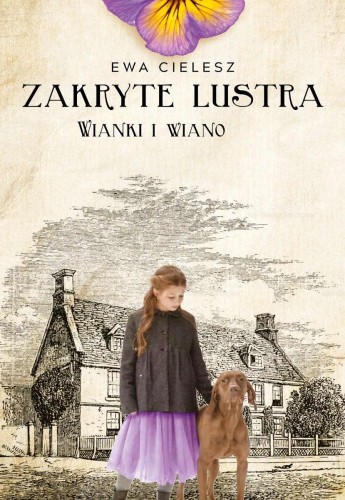 Wianki i wiano. Zakryte lustra. Tom 2, Ewa Cielesz