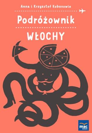 Włochy podróżownik, Anna Kobus, Krzysztof Kobus
