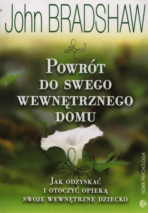 Powrót do swego wewnętrznego domu, John Bradshaw