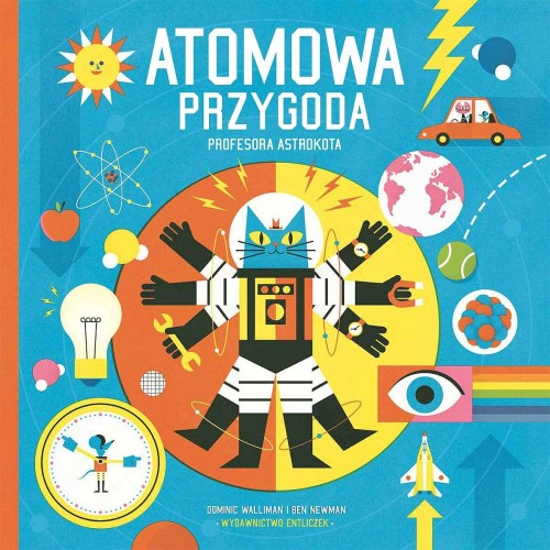 Atomowa przygoda profesora Astrokota. Profesor...