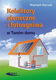 Kolektory słoneczne i fotoogniwa w twoim domu