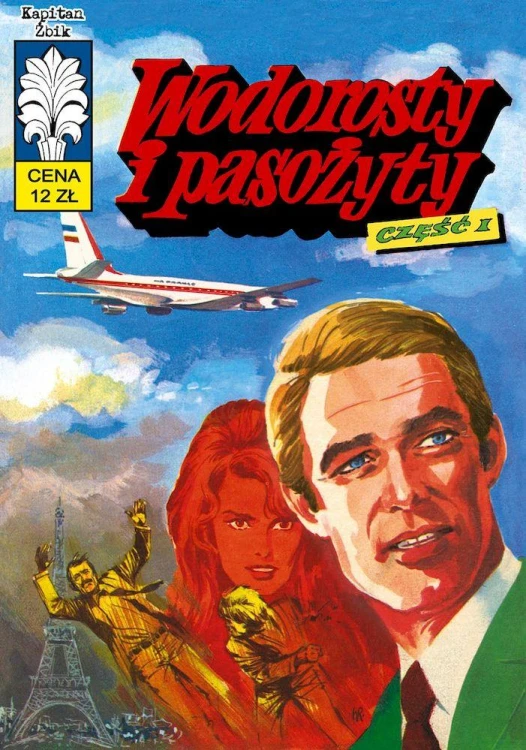 Wodorosty i pasożyty. Kapitan Żbik. Tom 40....