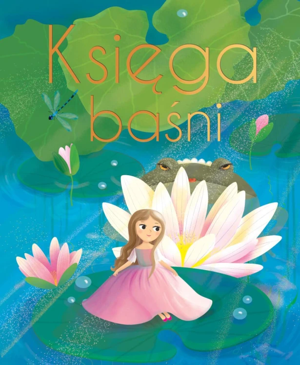 Księga baśni wyd. ekskluzywne, Anna Śliwińska