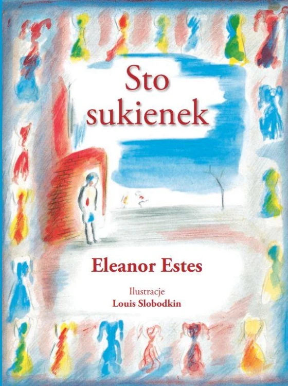 Sto sukienek, Eleanor Estes,Louis Slobodkin