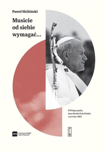 Musicie od siebie wymagać... II pielgrzymka...