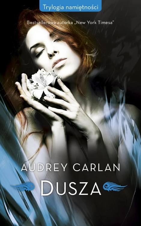 Dusza. Trylogia namiętności, Audrey Carlan