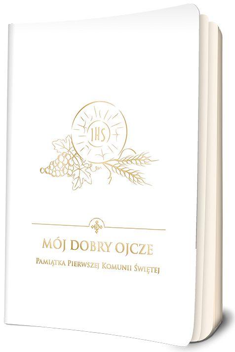 Mój dobry Ojcze. Pamiątka Pierwszej Komunii...