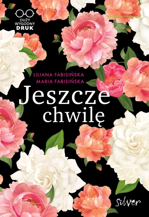 Jeszcze chwilę. Duży wygodny DRUK