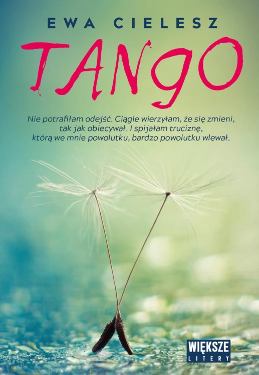 Tango. Większe litery, Ewa Cielesz