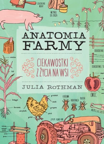 Anatomia farmy wyd. 2, Julia Rothman
