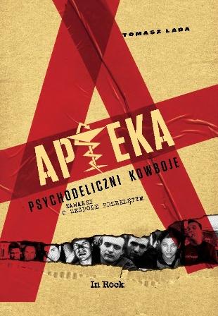 Apteka. Psychodeliczni kowboje. Kawałki o...