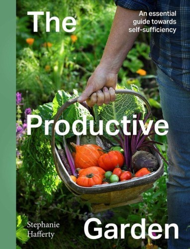 The Productive Garden, Stephanie Hafferty