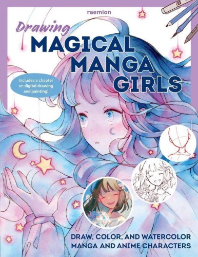 Drawing Magical Manga Girls, Huyen Reichert