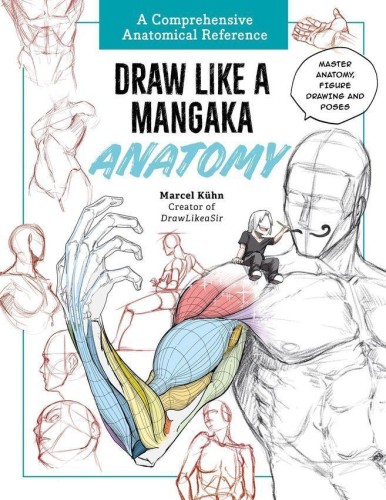 Draw Like a Mangaka: Anatomy, Marcel Kuhn