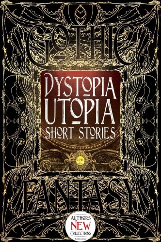 Dystopia Utopia Short Stories, Dave Golder