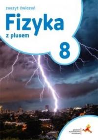 Fizyka z plusem ćwiczenia dla klasy 8 szkoła...