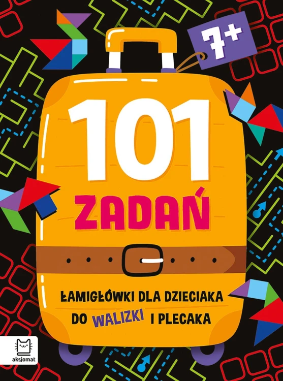 101 zadań. Łamigłówki dla dzieciaka do walizki...