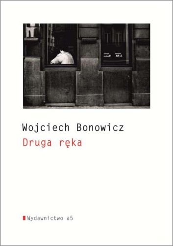 Druga ręka, Wojciech Bonowicz