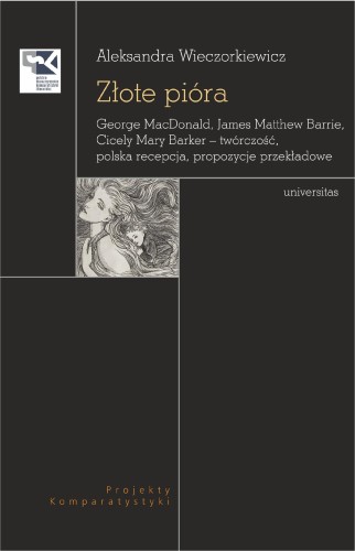 Złote pióra. George MacDonald, James Matthew...