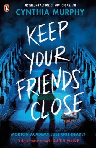 Keep Your Friends Close, Cynthia Murphy