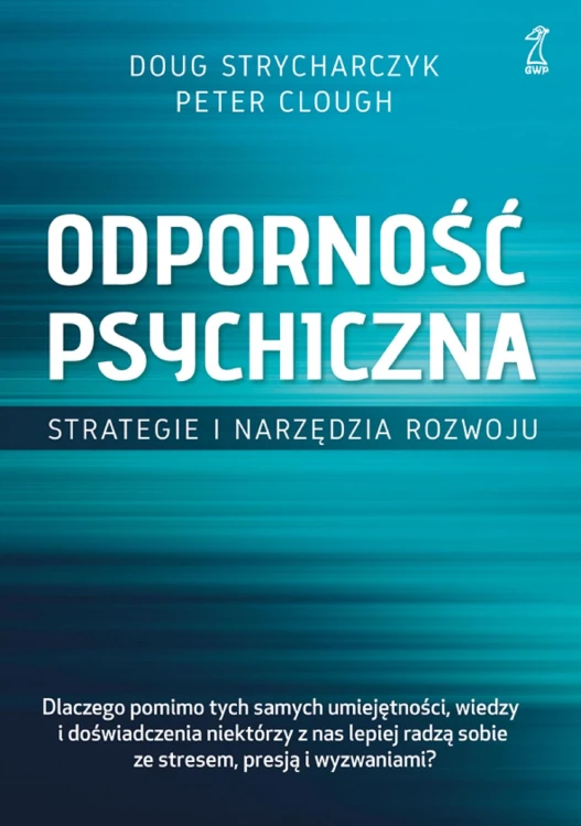 Odporność psychiczna. Strategie i narzędzia...