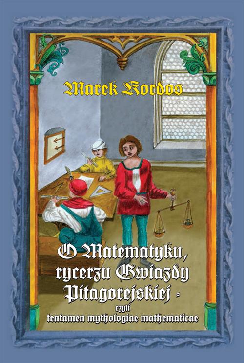 O matematyku rycerzu gwiazdy pitagorejskiej