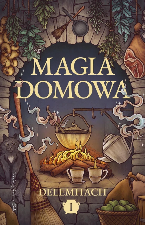 Magia domowa. Tom 1, Delemhach