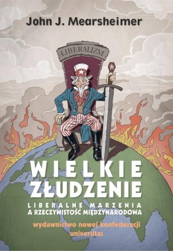 Wielkie złudzenie. Liberalne marzenia a...