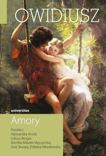 Amory. Owidiusz. Dzieła wszystkie. Tom 1, Owidiusz