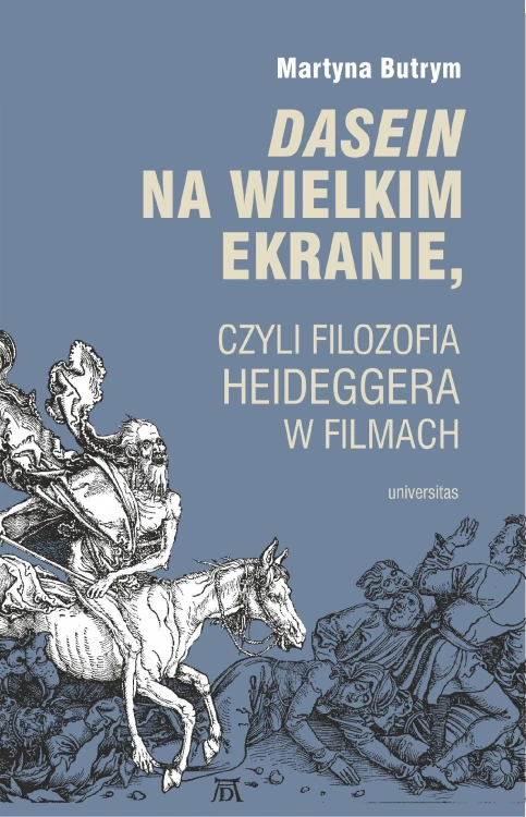Dasein na wielkim ekranie, czyli filozofia...