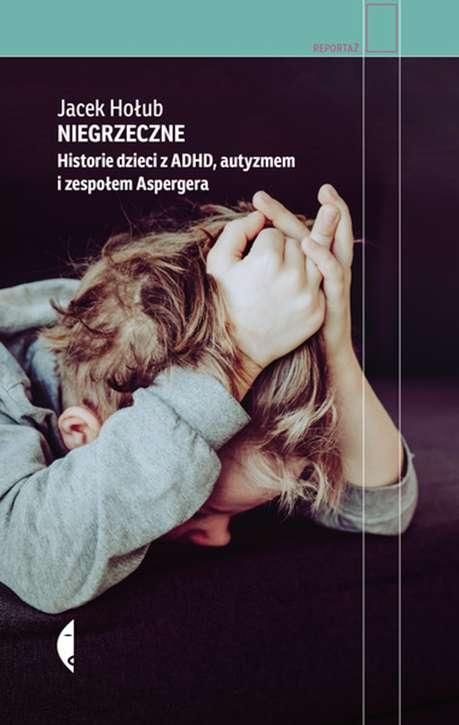Niegrzeczne historie dzieci z ADHD, autyzmem i...