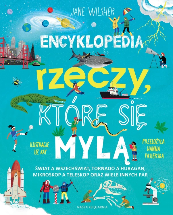 Encyklopedia rzeczy, które się mylą. Świat a...