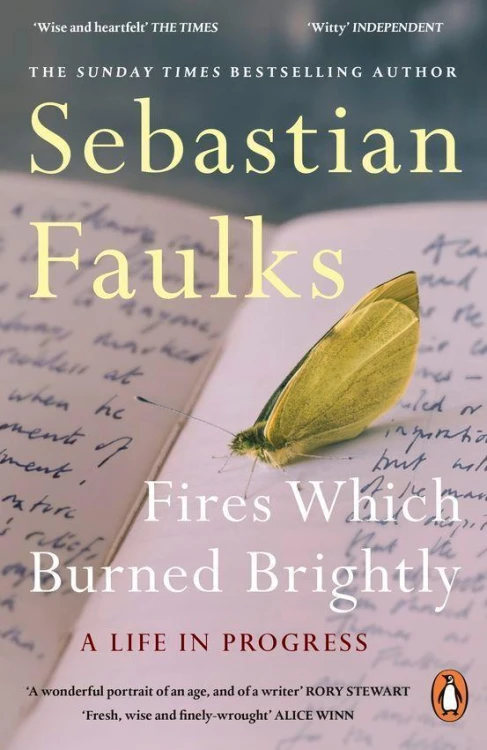 Fires Which Burned Brightly, Sebastian Faulks