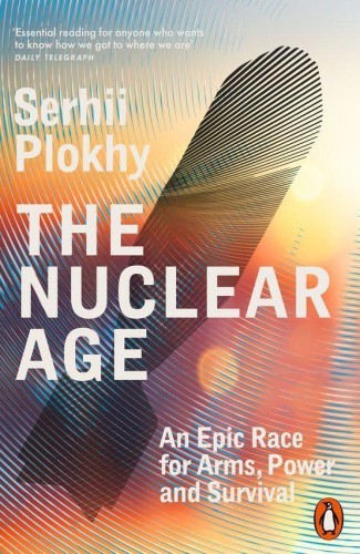 The Nuclear Age, Serhii Plokhy