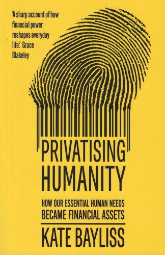 Privatising humanity. How our essential human...