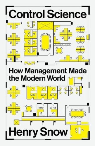 Control Science. How Management Made the...