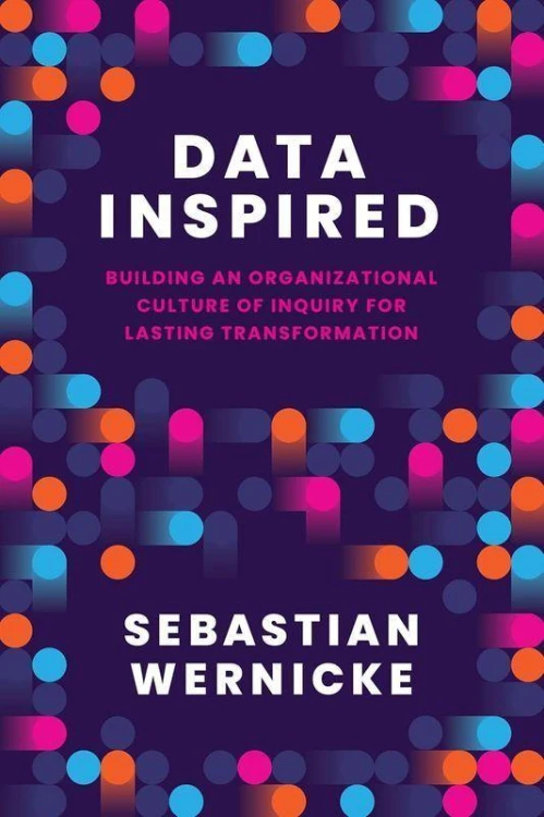 Data Inspired. Building an Organizational...