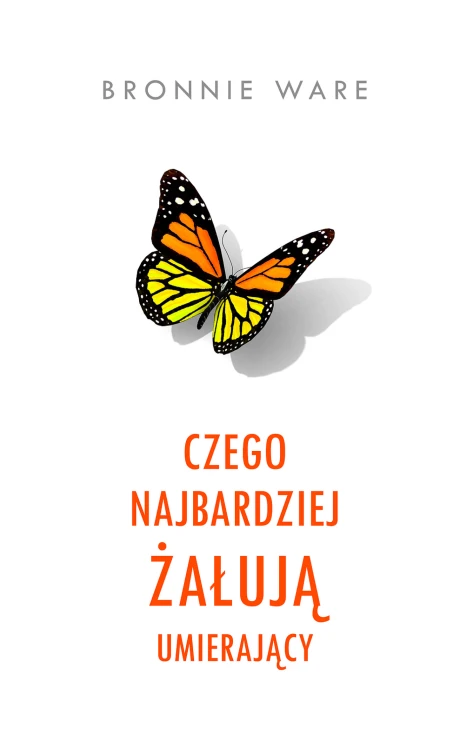Czego najbardziej żałują umierający, Bronnie Ware